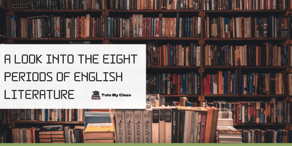 A Look Into the Eight Periods of English Literature
