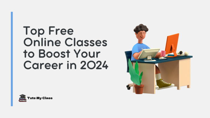 Top Free Online Classes to Boost Your Career in 2024