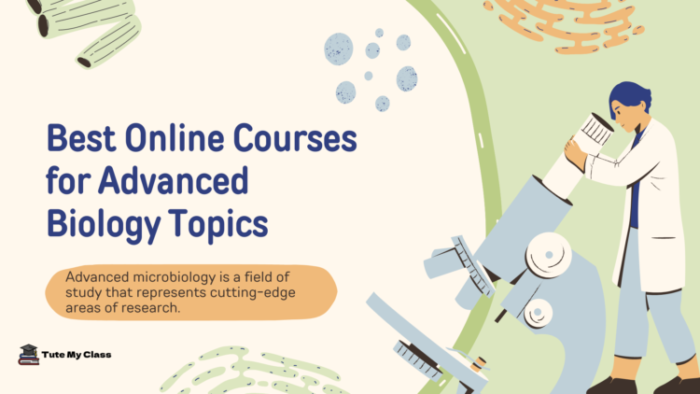 Best Online Courses for Advanced Biology Topics