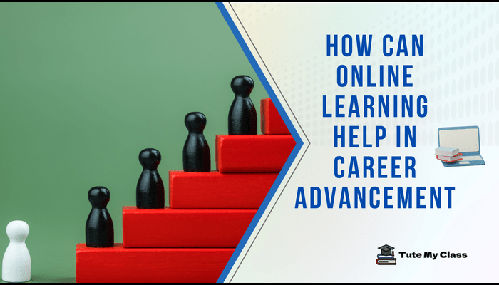 How Can Online Learning Help in Career Advancement?