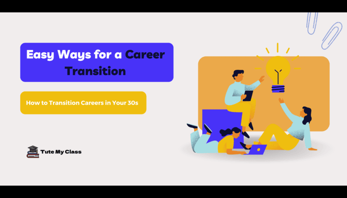 How to Transition Careers in Your 30s